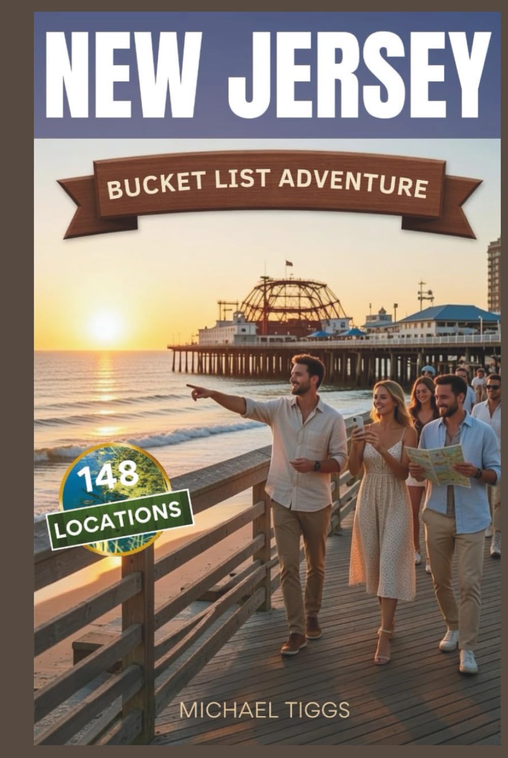 New Jersey Bucket List Adventure: A Full-Color Travel Guide to Exploring 148 Unforgettable Destinations You cannot Afford to Miss! (Universal Luxury Travel Guides)