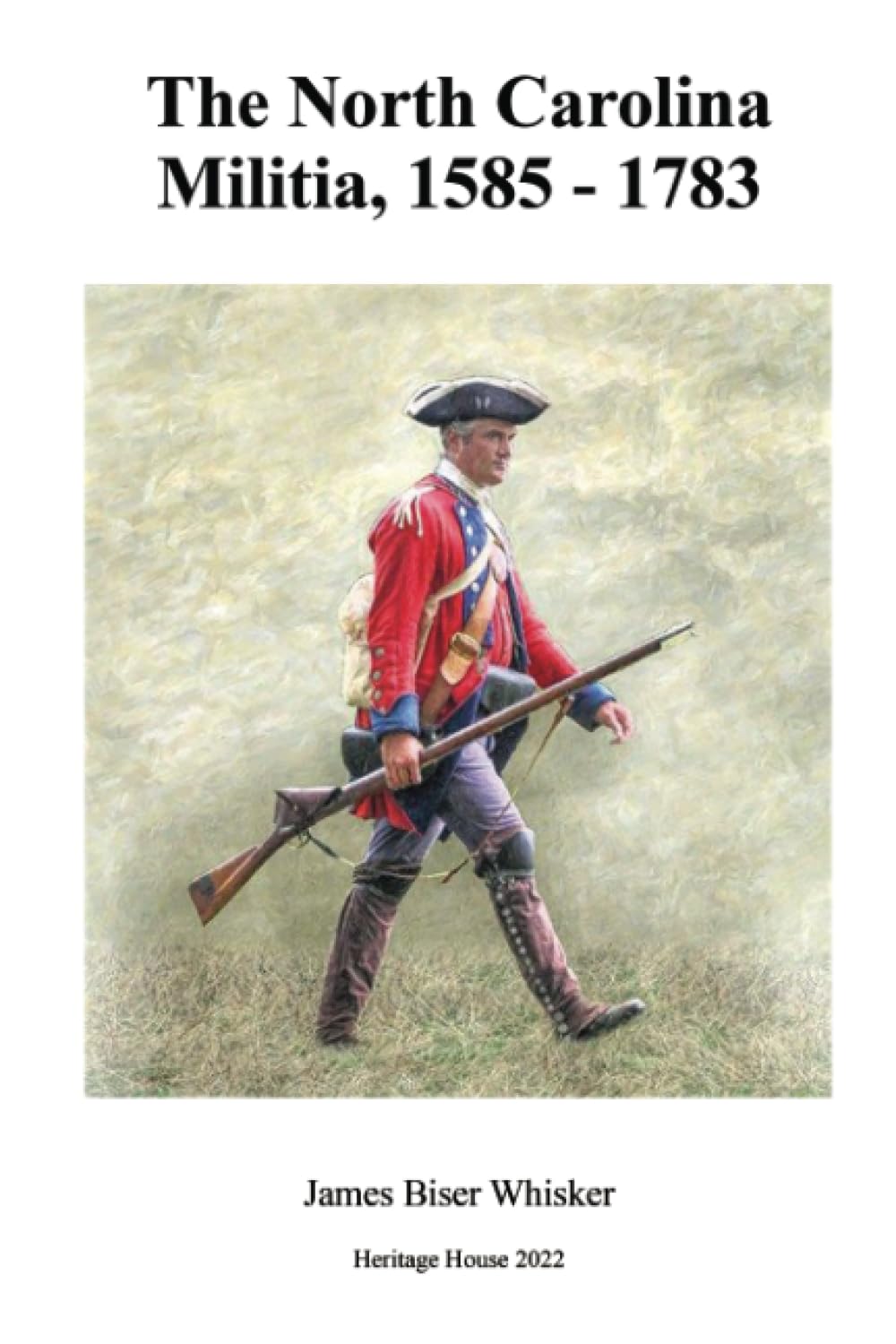 The North Carolina Militia, 1585—1783