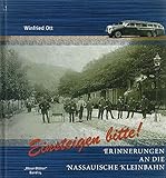  Einsteigen bitte!: Erinnerungen an die Nassauische Kleinbahn