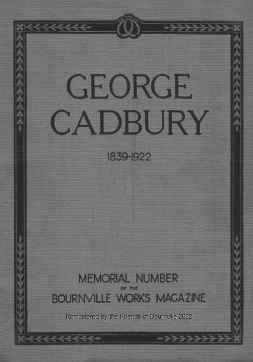 George Cadbury: A Memorial