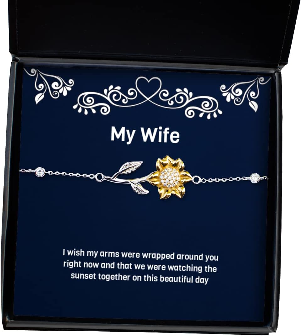 I Wish My arms were Wrapped Around You Right Now and That we were Watching Sunflower Bracelet, Wife Jewelry, Inappropriate for Wife