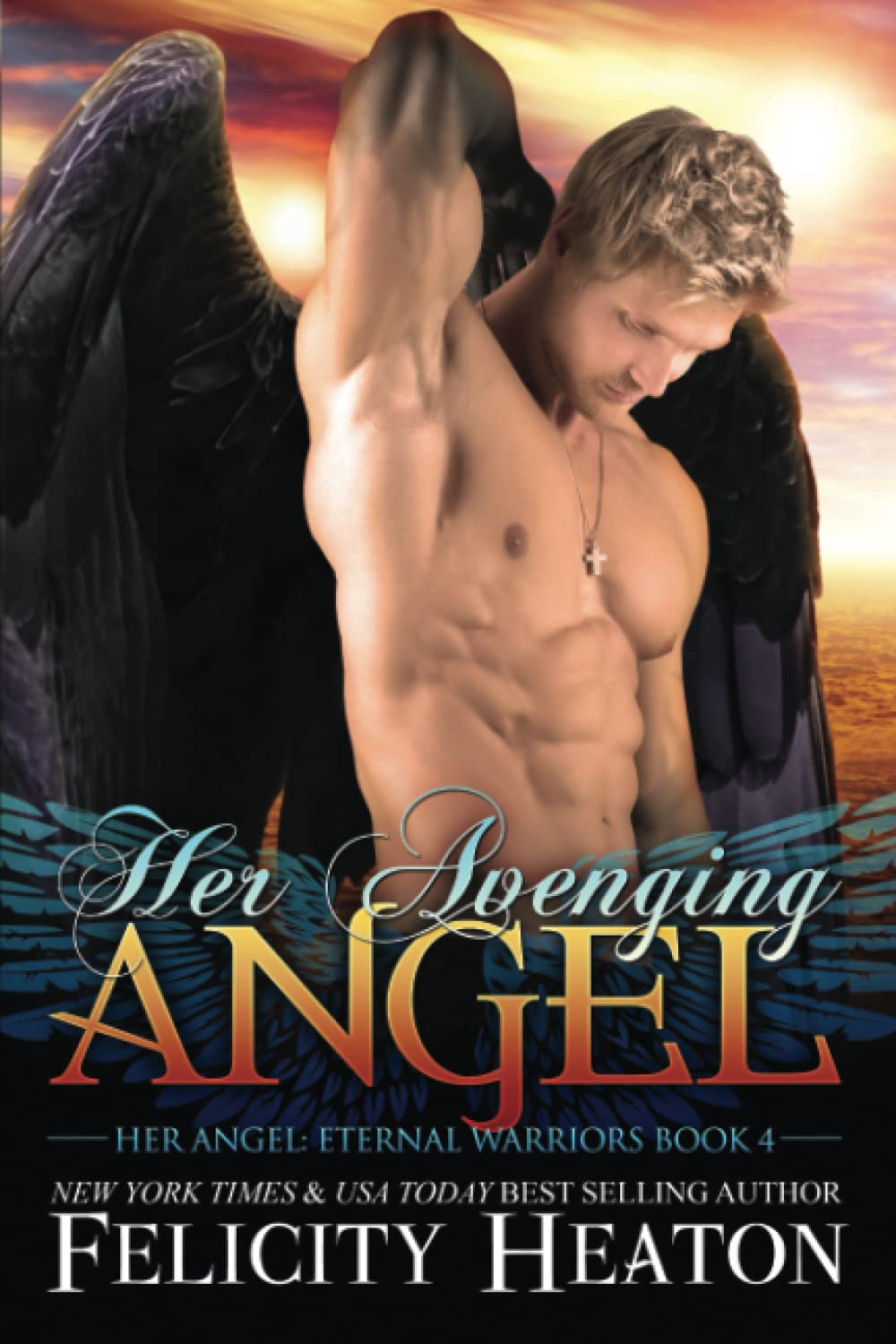 Her Avenging Angel: 4 (Her Angel: Eternal Warriors paranormal romance series)