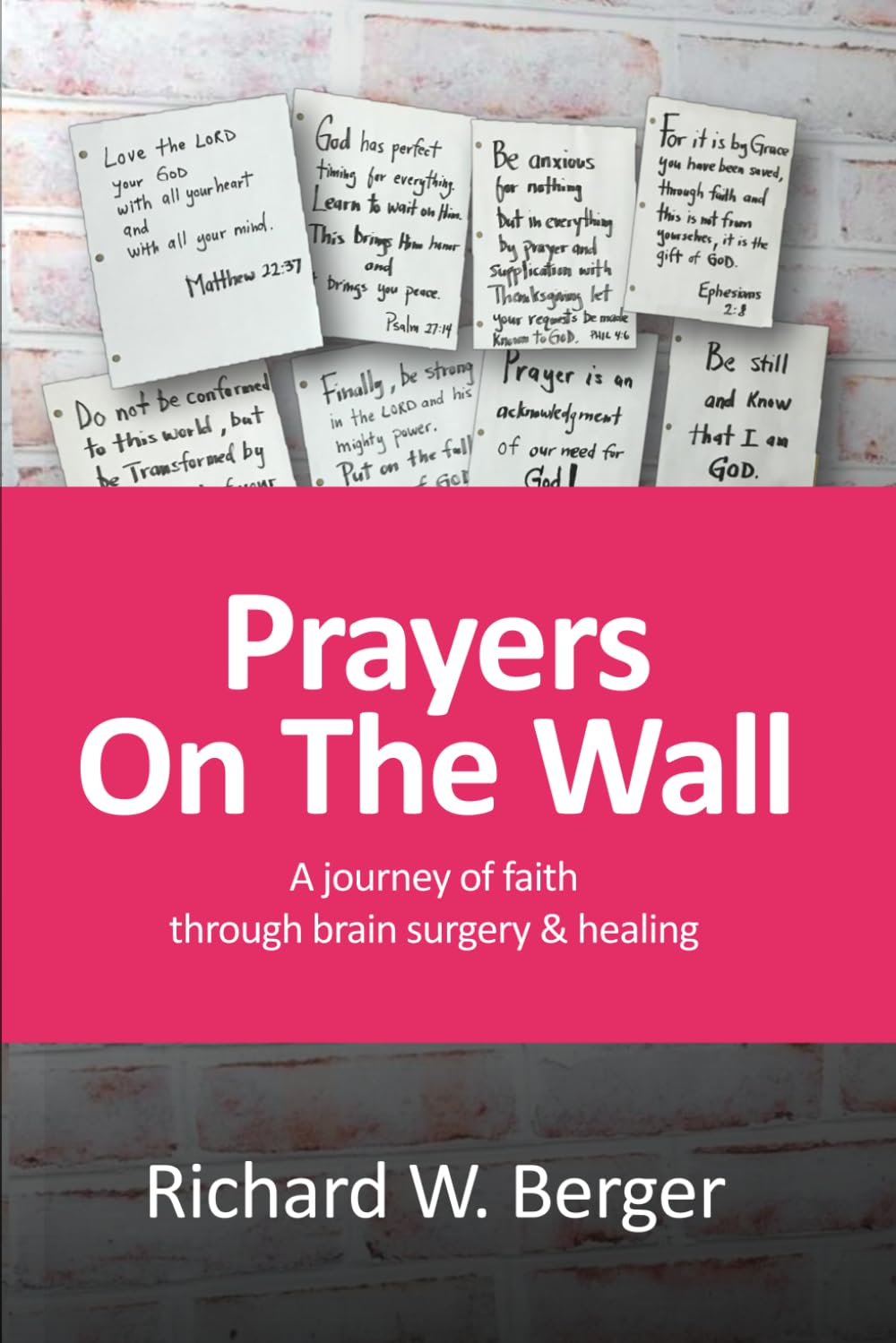 Prayers On The Wall: A Journey of Faith Through Brain Surgery and Healing