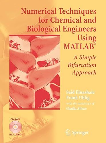 Numerical Techniques for Chemical And Biological Engineers Using Matlab: A Simple Bifurcation Approach