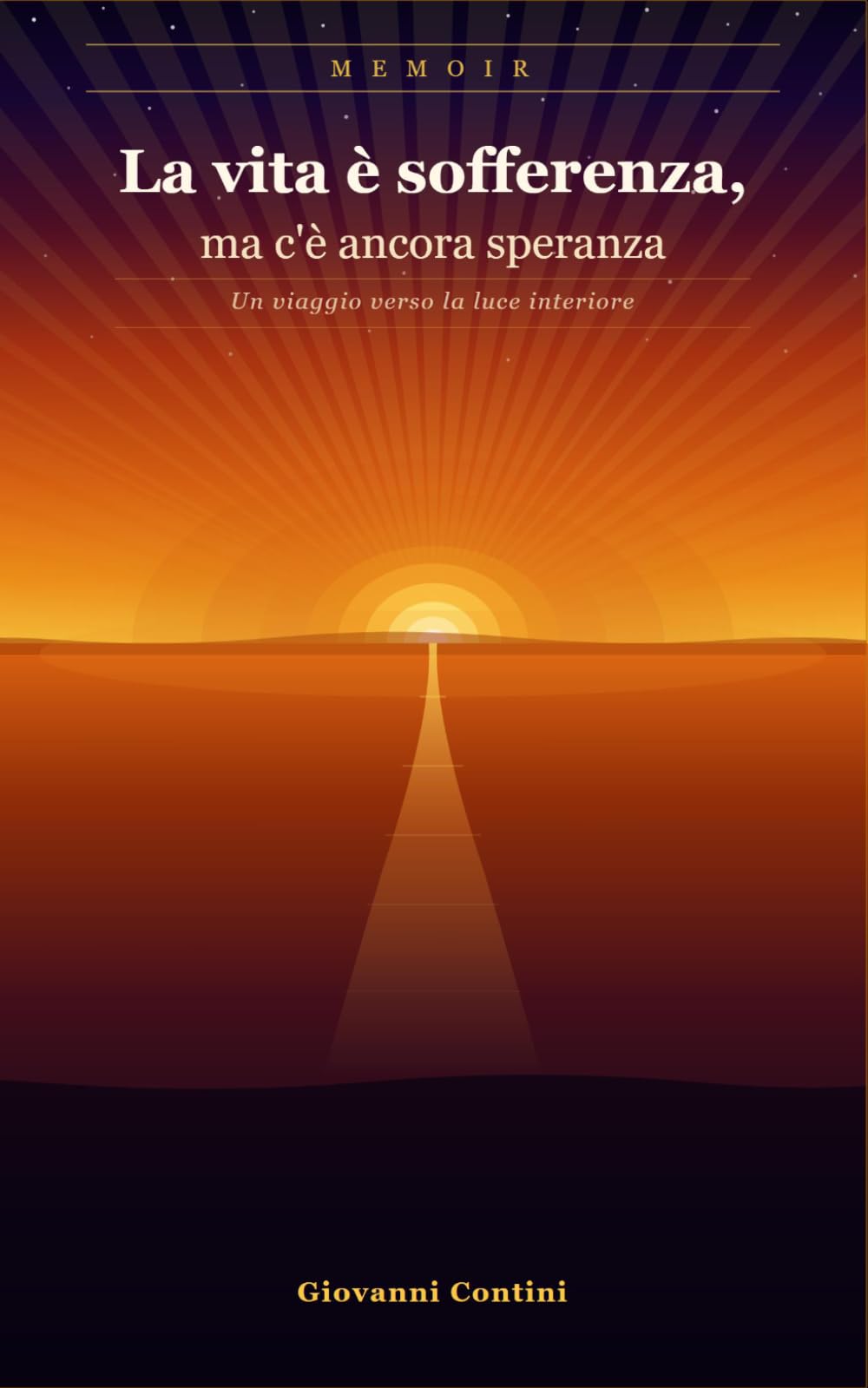 La vita è sofferenza, ma c'è ancora speranza: Un viaggio verso la luce interiore