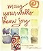 May Your Walls Know Joy: Blessings for Home (Affirmations, Meditations, For Readers of Deepening Your Prayer Life)