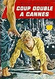  Coup double à cannes.