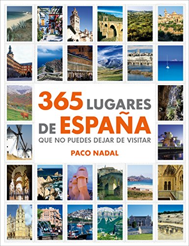 365 lugares de España que no puedes dejar de visitar (Ocio, entretenimiento y viajes)