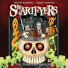 Page de couverture de The Scarifyers: The Thirteen Hallows