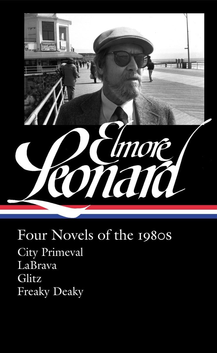 Elmore Leonard Four Novels of the 1980s City Primeval / LaBrava