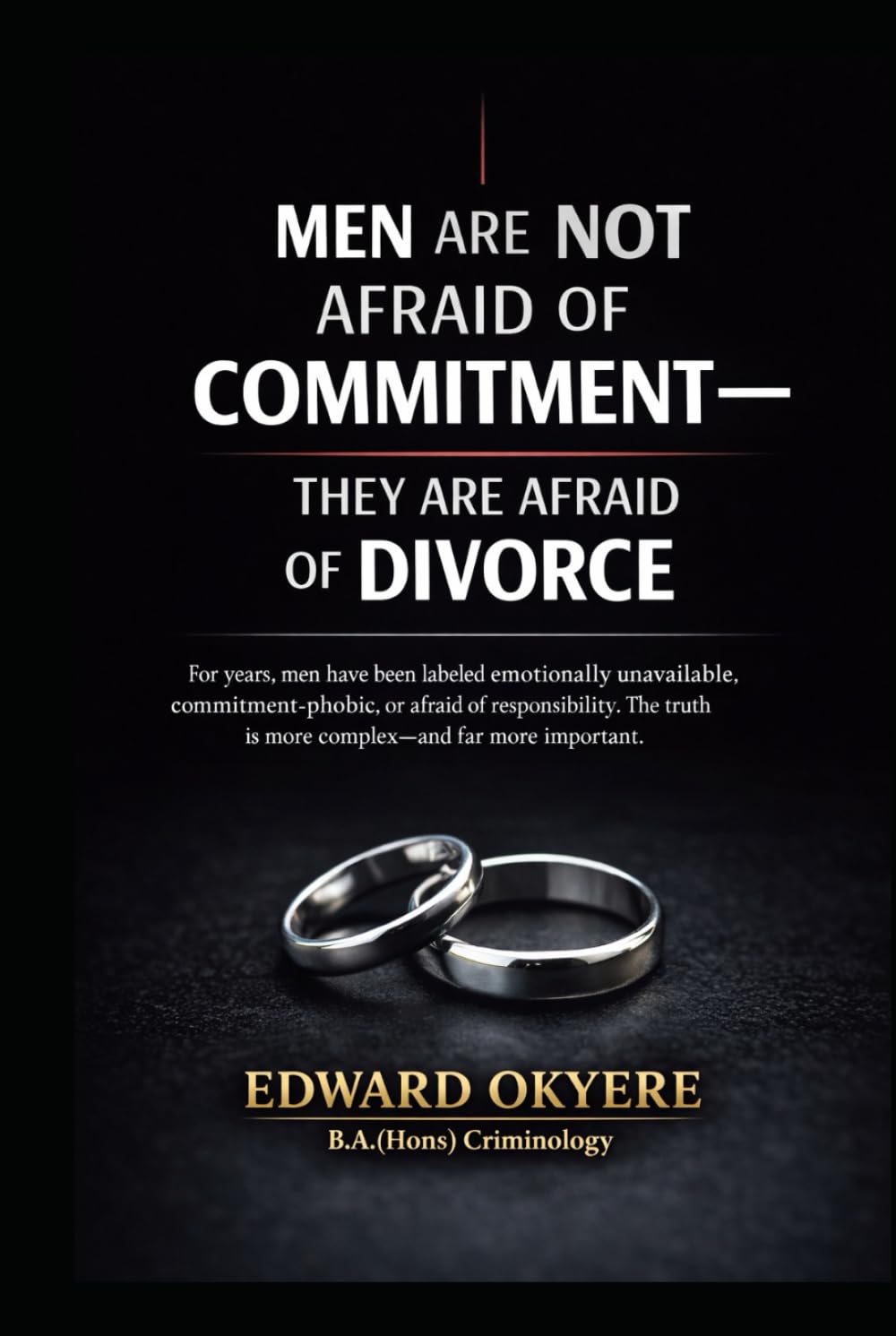 Men Are Not Afraid of Commitment: Why Modern Marriage, Divorce Laws, and Uneven Accountability Make Many Men Hesitate