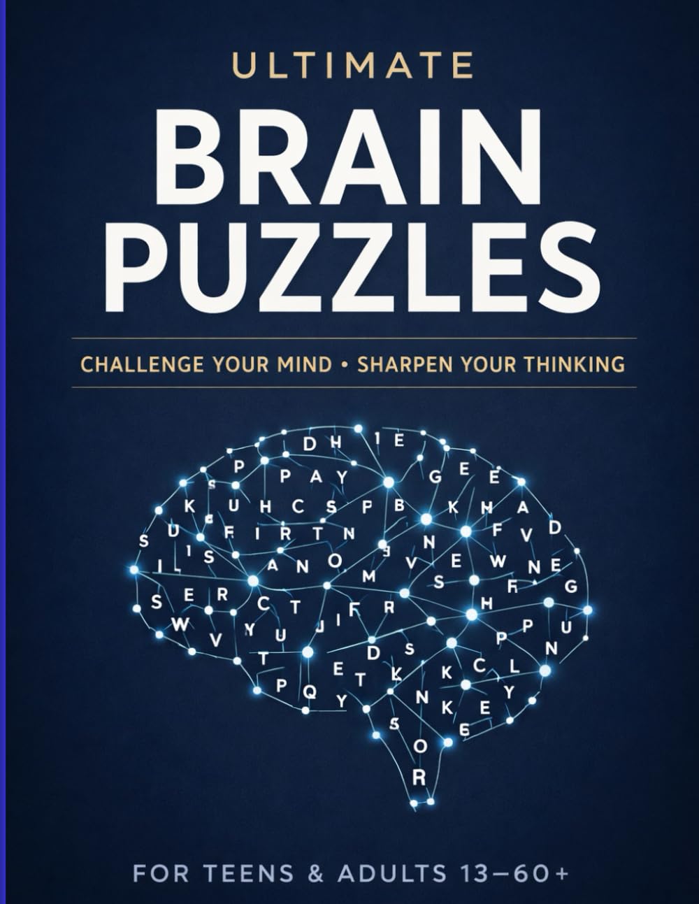 Ultimate Brain Puzzle: Thoughtful Words to Strengthen Memory Logic and Mental Clarity for Adults and Seniors