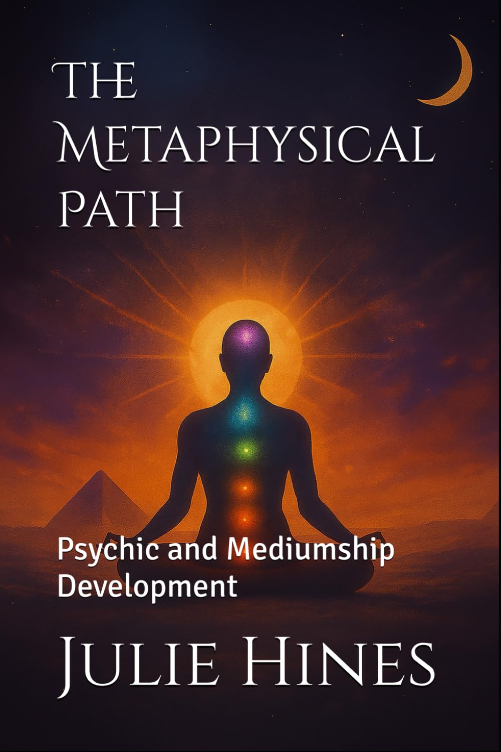 The Metaphysical Path: Psychic and Mediumship Development