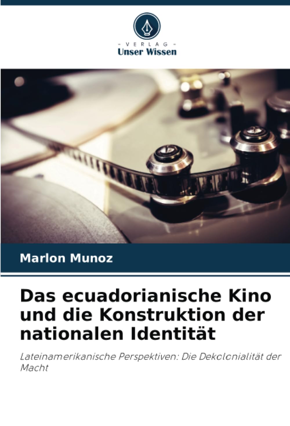 Cinéma équatorien livre identité nationale perspectives latino-américaines décolonialité