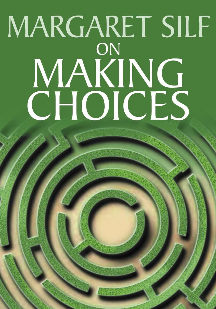 On Making Choices By Margaret Silf
