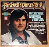 Orchester Anthony Ventura - Fantastic Dance Party, Erscheinungsjahr 1979