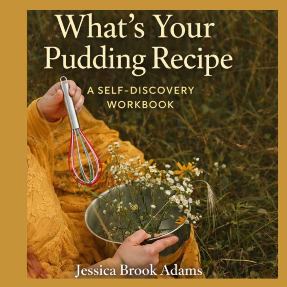 What's Your Pudding Recipe?: A Self Discovery Workbook