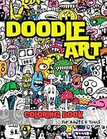 Doodle Art Coloring Book for Teens and Adults - 36 Unique Designs for Stress Relief - Bold, Easy, and Trippy Abstract Coloring - Fun, Cute, and ... Art - Perfect Gift for Anxiety and Relaxation B0D9D7L5T5 Book Cover