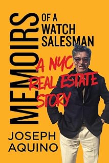 Memoirs of a Watch Salesman: A NYC Real Estate Story