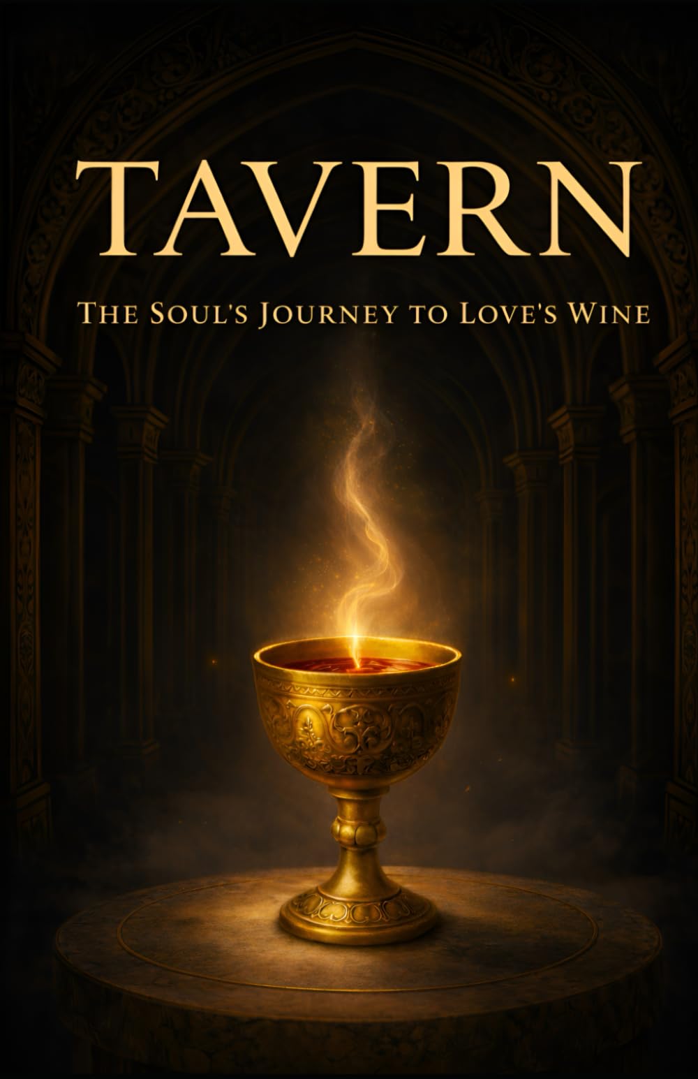 Tavern: The Soul's Journey to Love's Wine