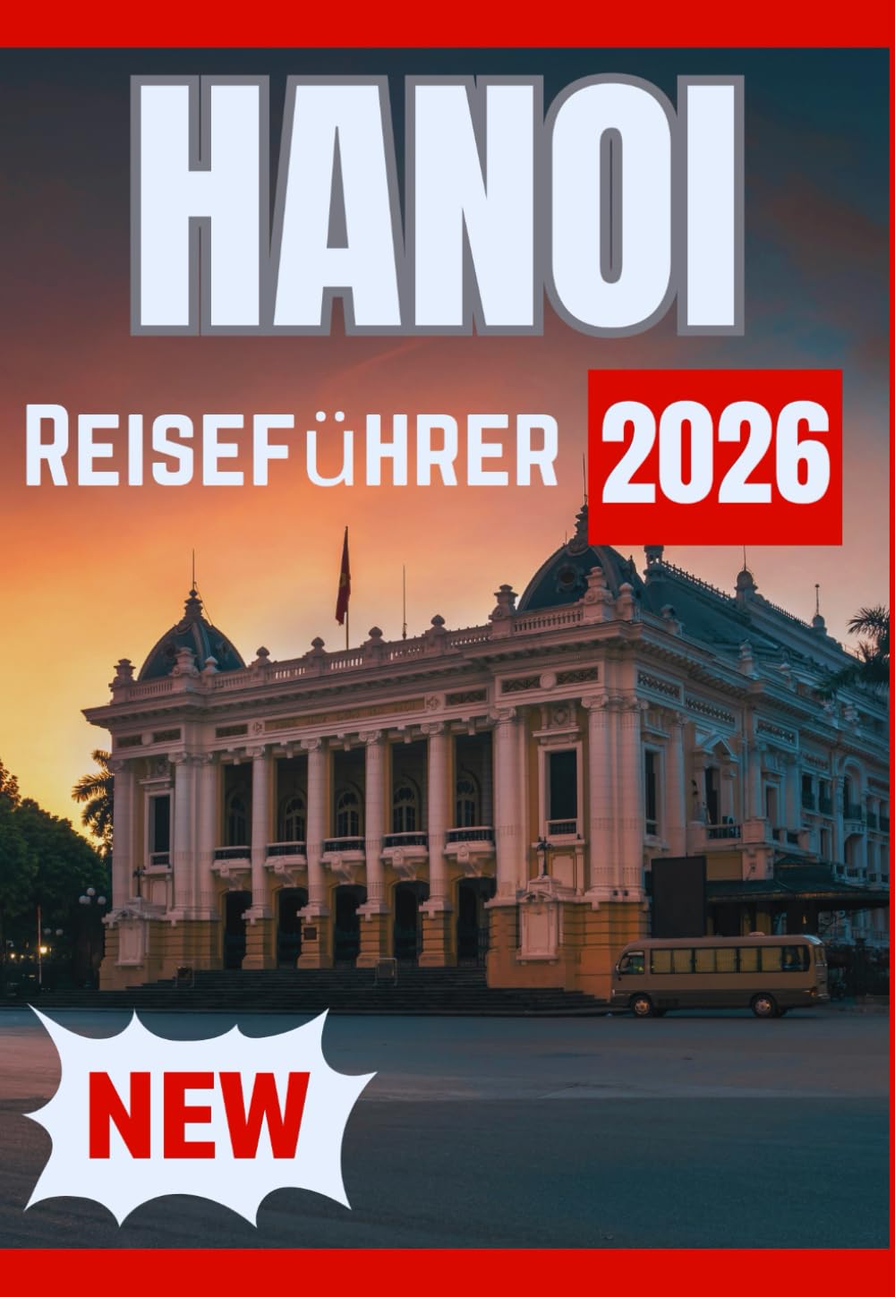 HANOI REISEFÜHRER 2026
