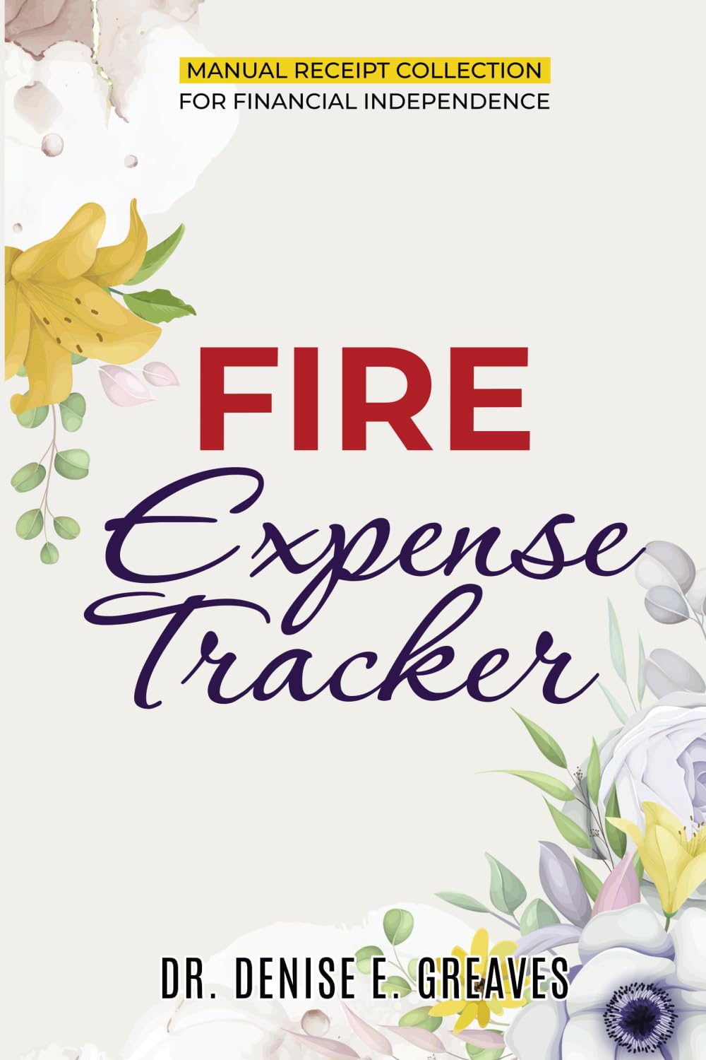 Manual Receipt Collection for Financial Independence: FIRE Expense Tracker (Financial Independence, Retire Early (FIRE))