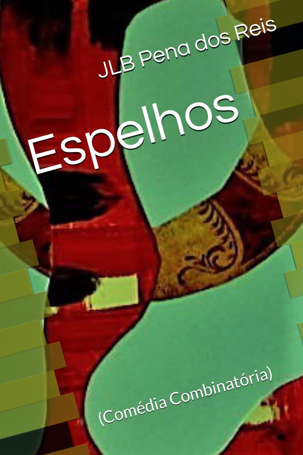 Espelhos: (Comédia Combinatória)