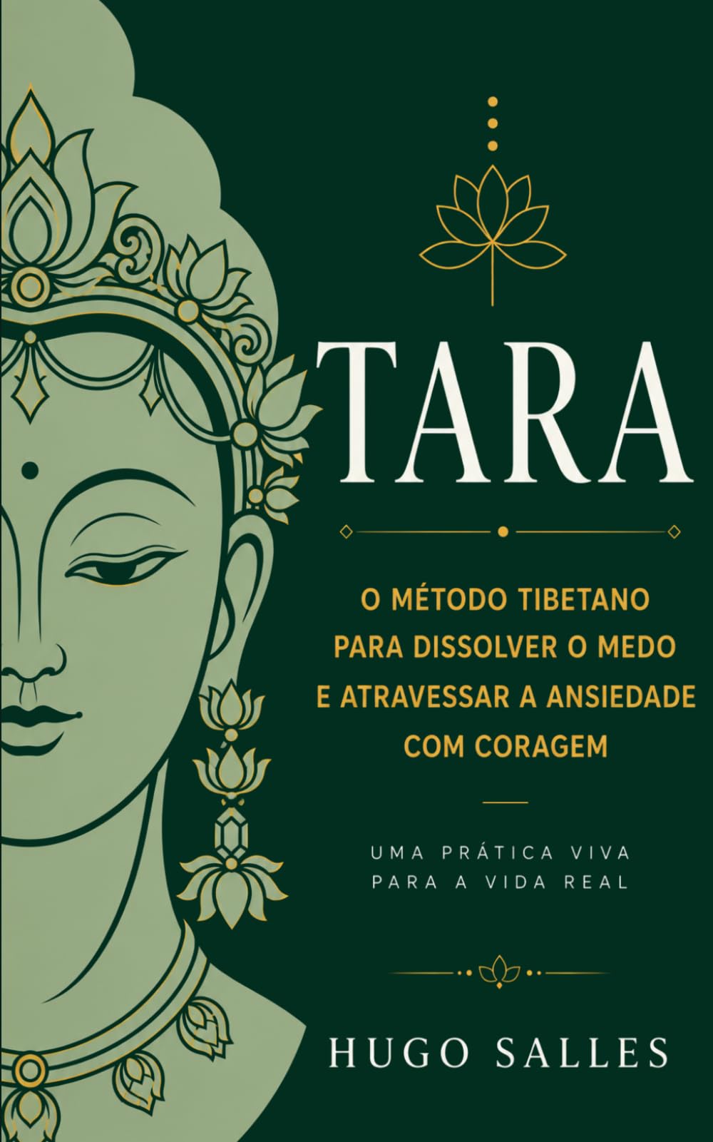 TARA: O método tibetano para dissolver o medo e atravessar a ansiedade com coragem