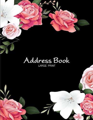 Address Book: Large Print Telephone Address Book With A-Z Alphabet Index | Perfect for Keeping Track of Names, Adresses, Phone numbers, Birthday, Contacts, Email etc