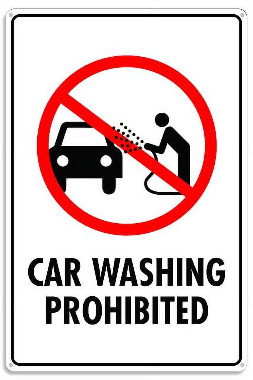 peiyeety Car Washing Prohibited Metal Sign with Symbol Aluminum Uv Printed 4 Pre-Drilled Holes 12x16 Inches
