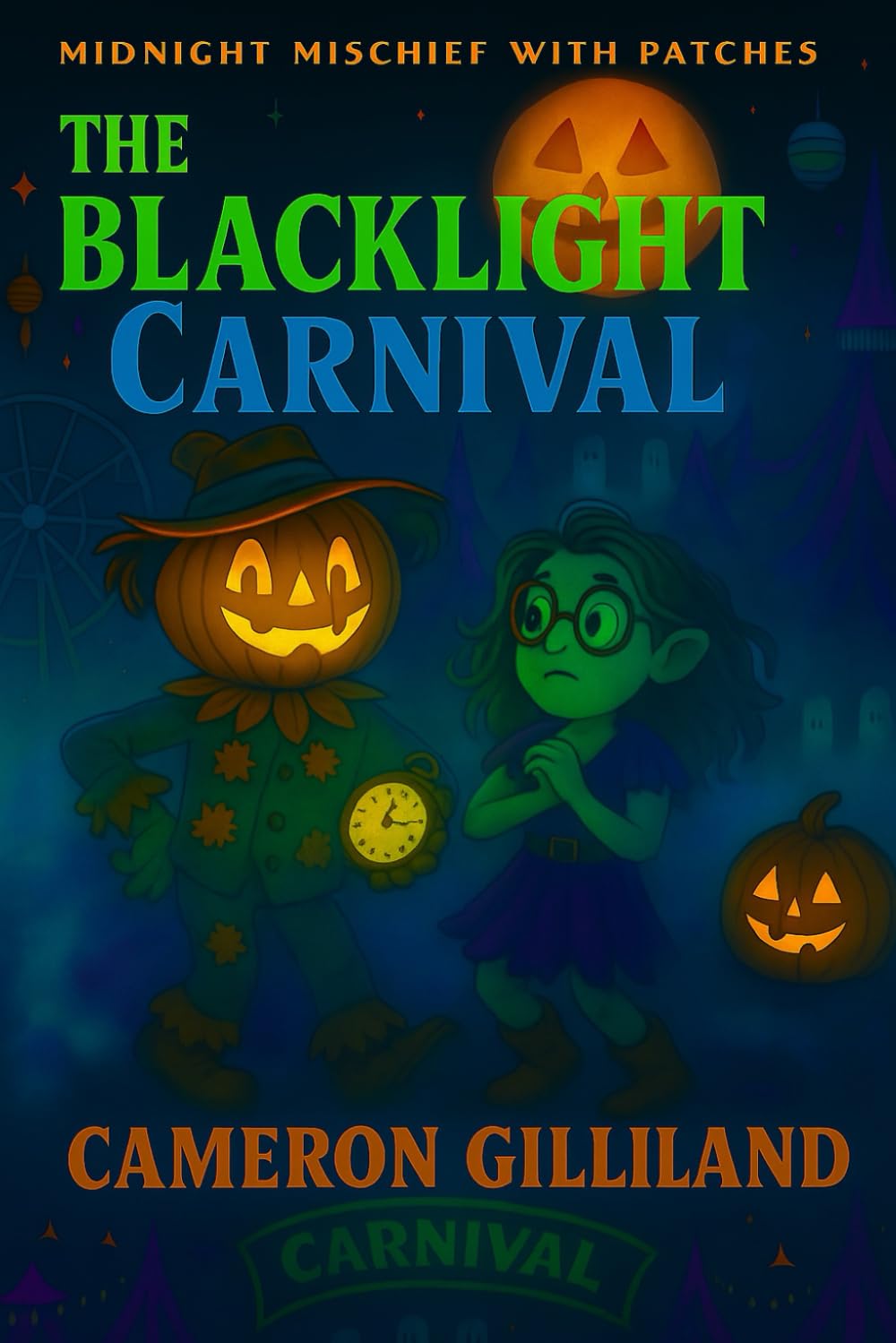 The Blacklight Carnival: 2 (Midnight Mischief With Patches)