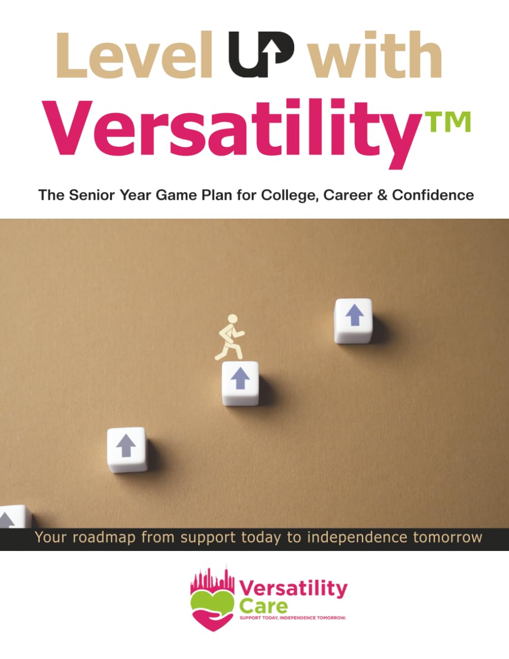 Level Up with Versatility™: The Senior Year Game Plan for College, Career & Confidence