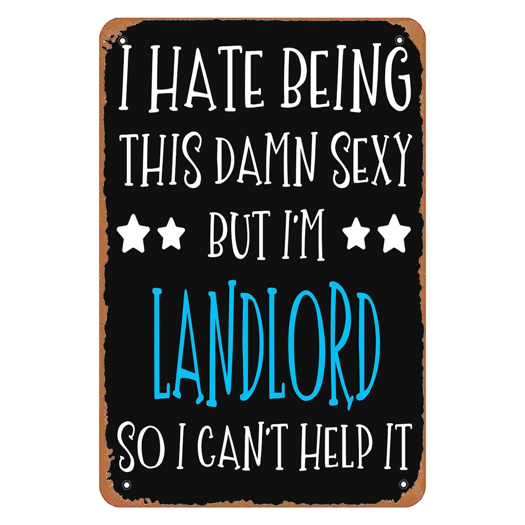 Hlbsdm Tinsign-12 Landlord So I Can T Help It Sign Wall Decor Art Poster Vintage Metal Tin Sign For Funny Man Cave Garage Office Bathroom Bedroom Dorm Room Sign Wall Decoration Gift 8X12 In