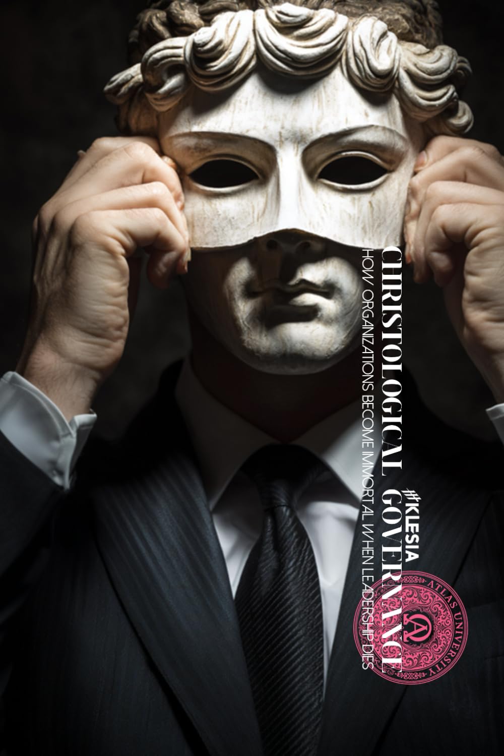 Christological Governance: How Organizations Become Immortal When Leadership Dies (Atlas University)