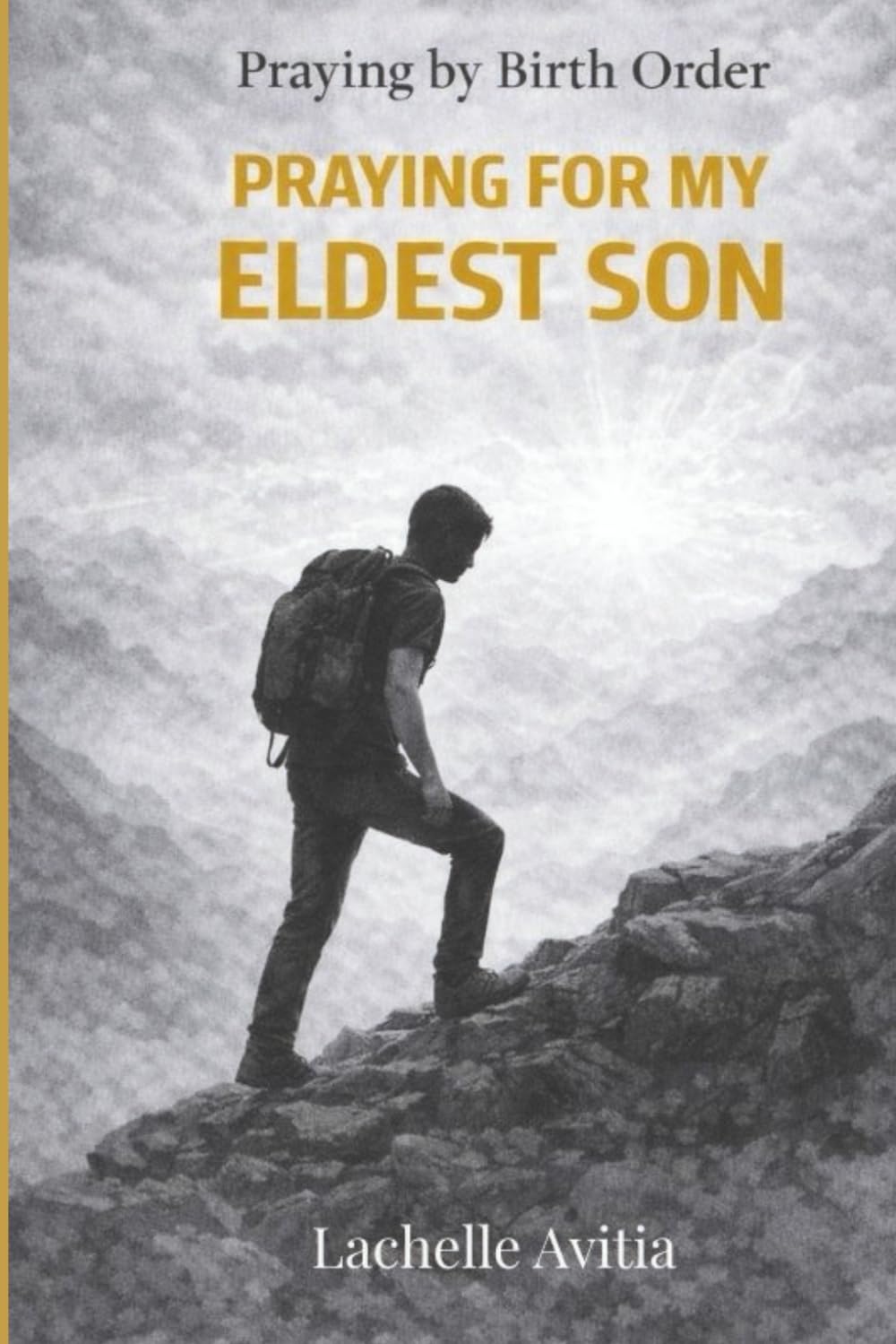 Praying for My Eldest Son: Praying by Birth Order