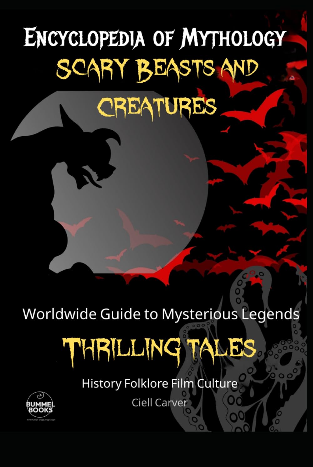 Encyclopedia of Mythology Scary Beasts and Creatures: A Beginner's Guide to Monsters, World History of Creepy Legends