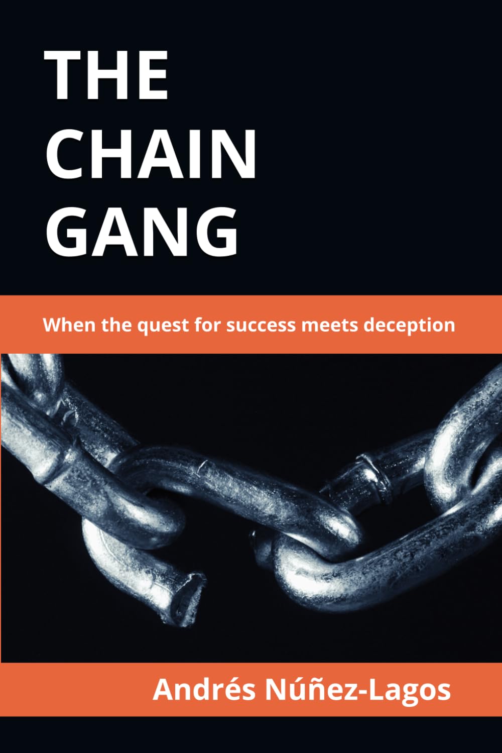 The Chain Gang: When the quest for success meets deception