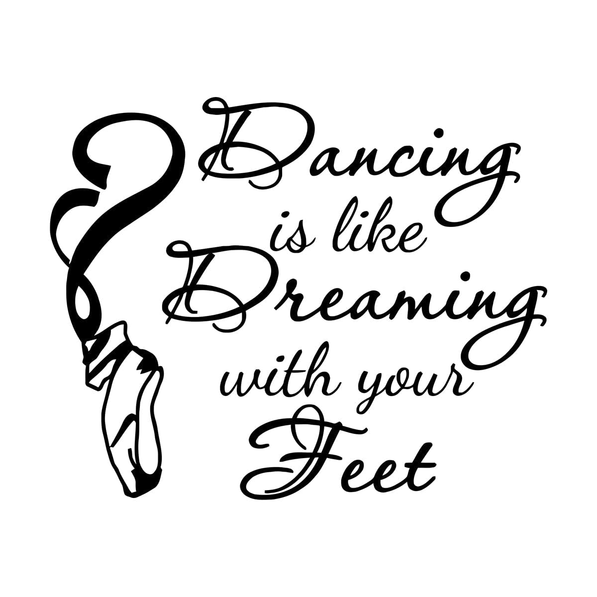 Lzhouting Wall Stickers 1808 Dance Wall Decal Stickers Dancing Is Like Dreaming With Your Feet Quotes Dancer Ballerina Ballet Shoes Wall Art Mural Small - 42X52cm