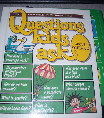 Questions Kids Ask About Science 0717246272 Book Cover
