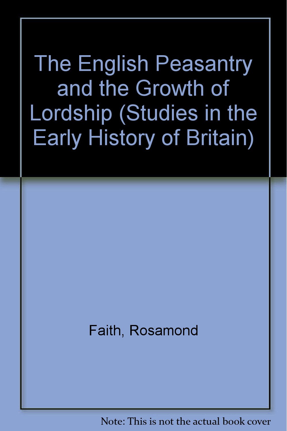 Buy The English Peasantry and the Growth of Lordship (Studies in the Early History of Britain) — BookShops.in
