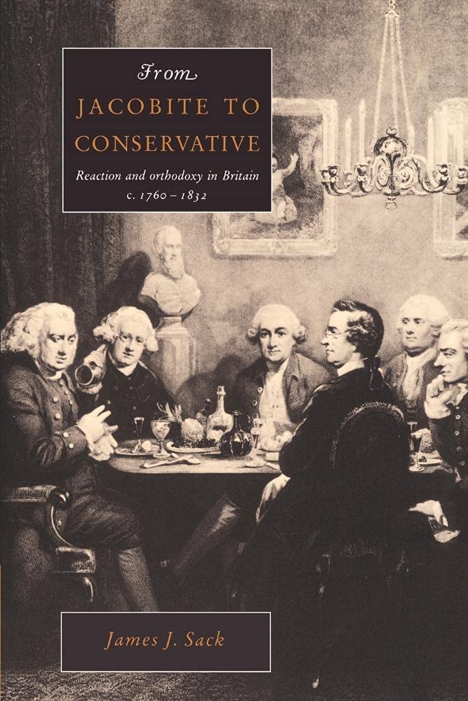 From Jacobite to Conservative Sack Paperback Cambridge University Press