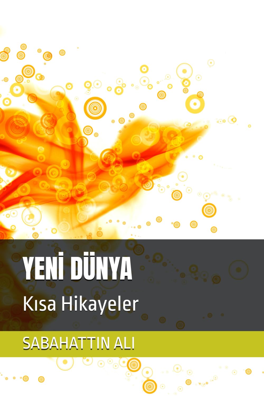YENİ DÜNYA: Kısa Hikayeler