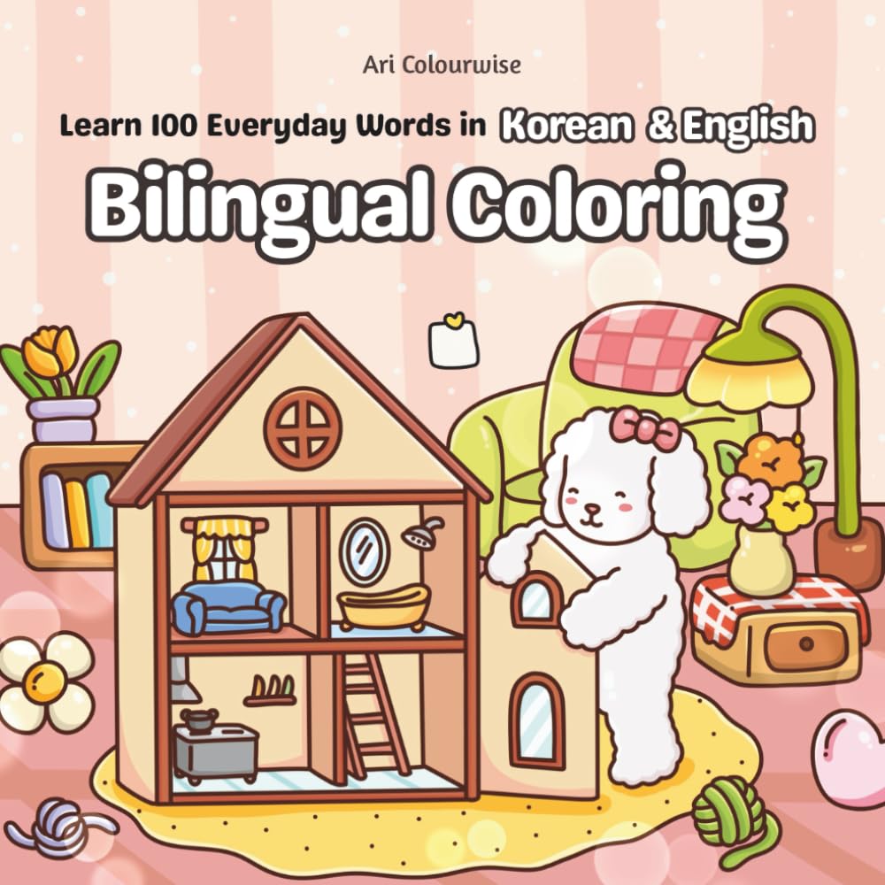 Bilingual Coloring: Learn 100 Everyday Words in Korean & English (with Pronunciation)