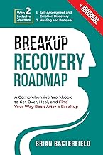 Breakup Recovery Roadmap: A Comprehensive Workbook to Get Over, Heal, and Find Your Way Back After a Breakup (Book + Journal)