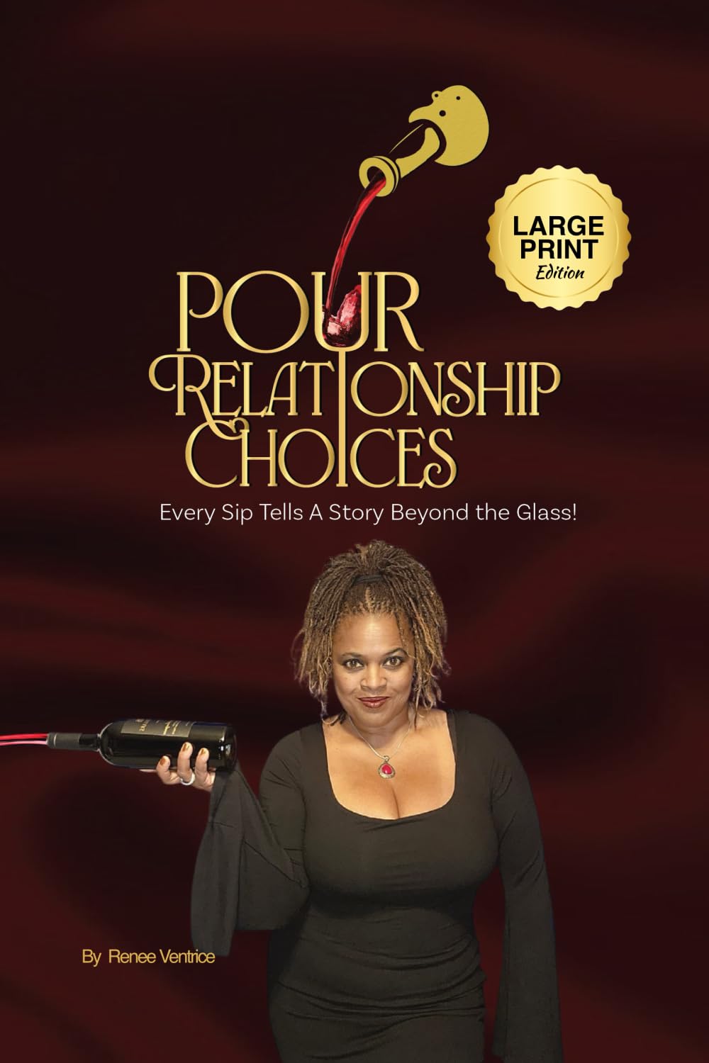 Pour Relationship Choices: Every Sip Tells a Story Beyond the Glass!