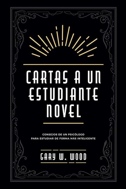 Portada de Cartas a un Estudiante Novel. Consejos de un Psicólogo para Estud Iar