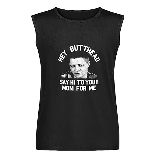 Hey Butthead Say Hi to Your Mom for Me Sleeveless T-shirt Black Mens Vests Top