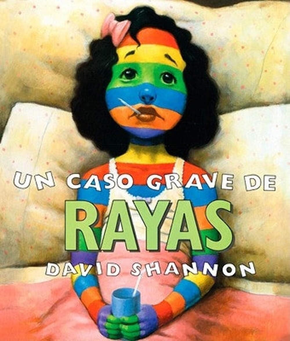 Un Caso Grave de Rayas (a Bad Case of Stripes) (Spanish Edition)
