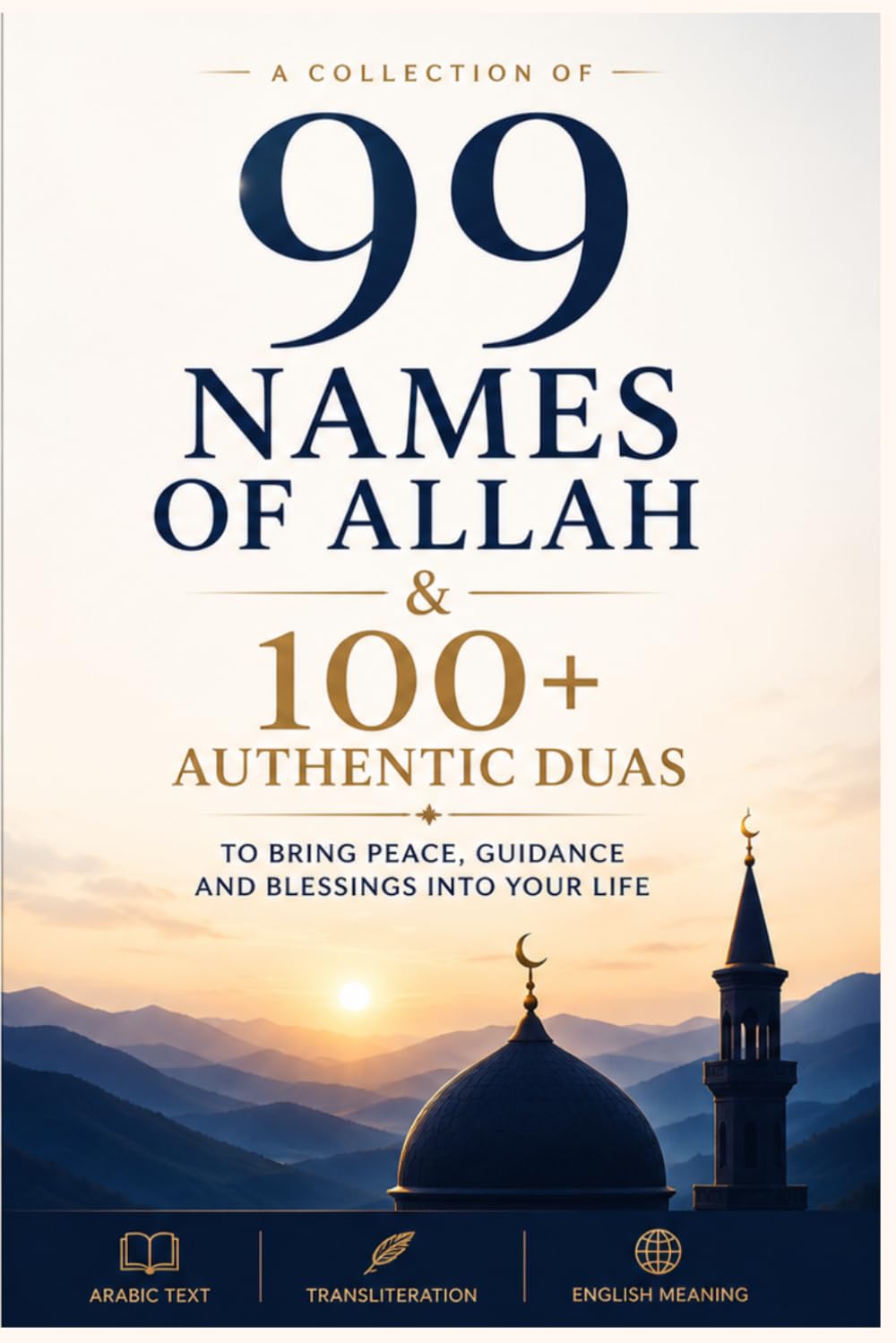 99 Names of Allah & 100+ Authentic Duas: Arabic Text • Transliteration • English Meaning