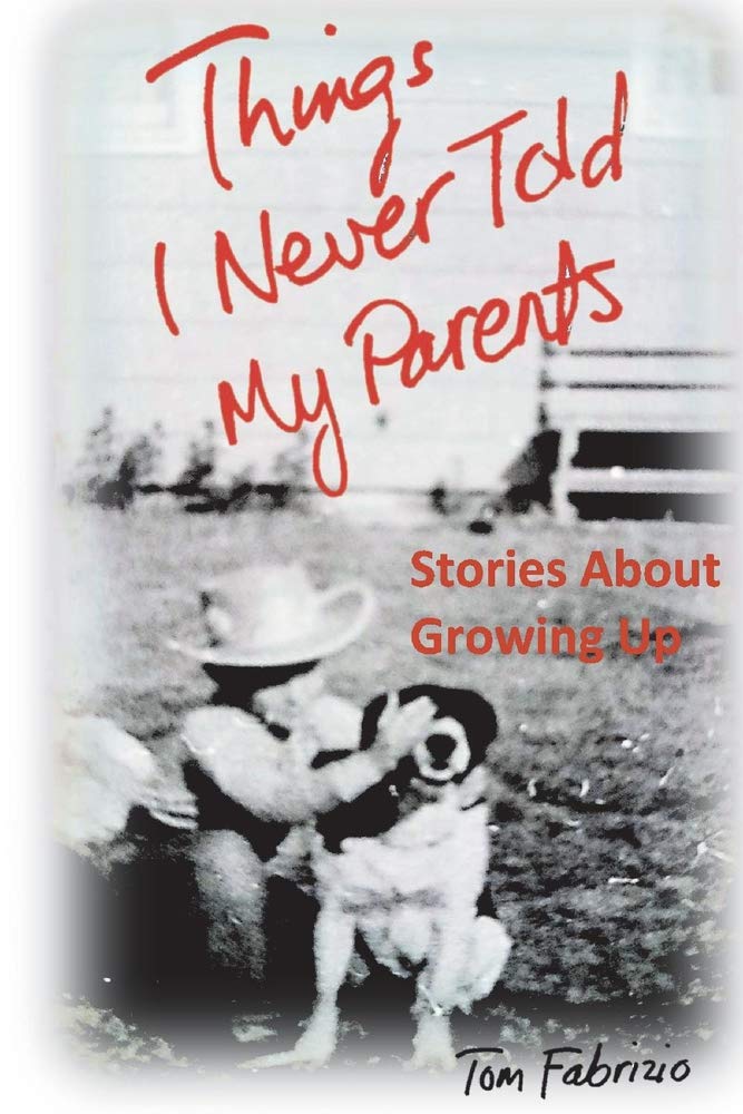 Things I Never Told My Parents: Stories About Growing Up